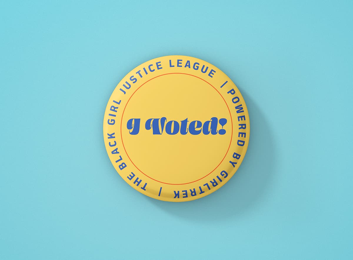 Black Girl Justice League Button that says "I Voted"